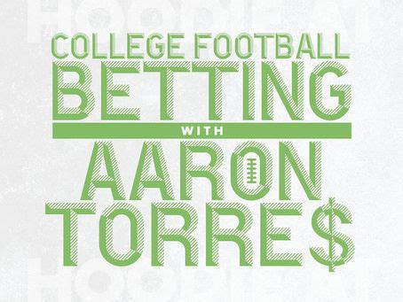 college football betting aaron torres.
